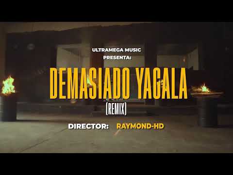 DEMASIADO YAGALA (REMIX) - Quimico Ultra Mega, El Jincho, Nino Freestyle, Mandrake El Malocorita...