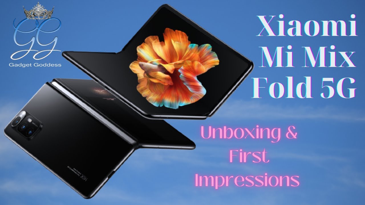 Xiaomi Mi Mix Fold 5G Unboxing and first impressions | Foldable comparisons with Mate Xs & Z Fold 2