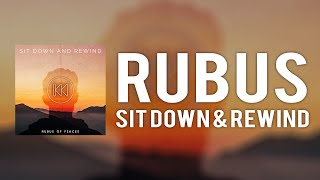 Rubus - Sit Down and Rewind [Lyric Video]