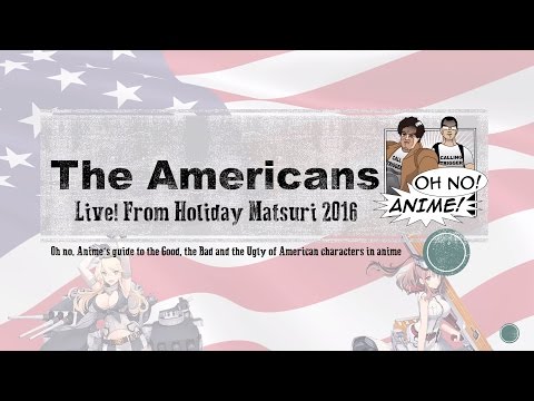 The Americans: A Visual Guide to American Characters in Anime | LIVE from Holiday Matsuri 2016