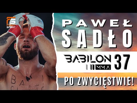MMA NA POWIETRZU TO COŚ NIESAMOWITEGO! PAWEŁ SADŁO PO BABILON MMA 37