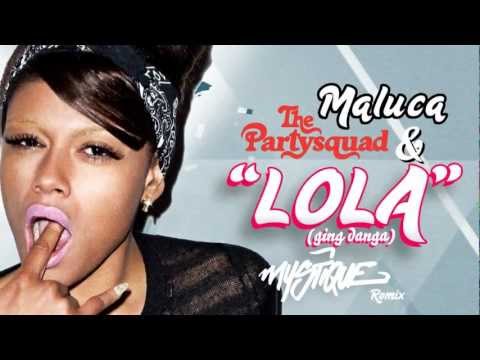 Maluca & The PartySquad - LOLA (mystique mix)