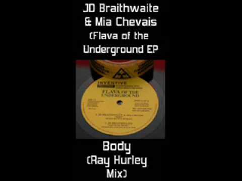 JD Braithwaite - Body (Ray Hurley Mix) (Flava Of The Underground Part 2)