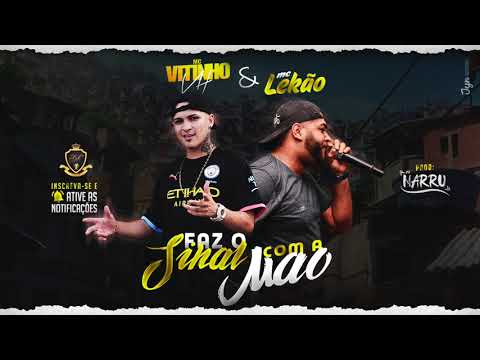 Mc Vitinho Vh Mc Lekão - Faz o Sinal com a Mão (Audio Oficial) Prod. Dj Narru Lançamento 2020