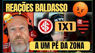 FOI ASSIM A REAÇÃO DO BALDASSO AO EMPATE DO INTER CONTRA O FLAMENGO