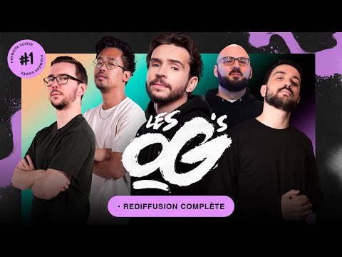 🔴 Première soirée des OG’SSSSS !!! (Rediffusion complète)