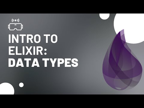 Intro to Elixir Programming: Data Types