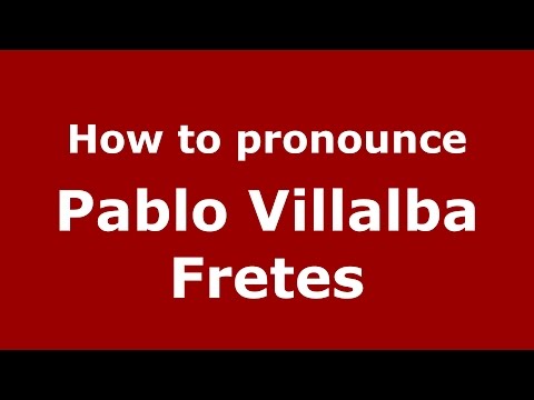 How to pronounce Pablo Villalba Fretes (Spanish/Argentina) - PronounceNames.com