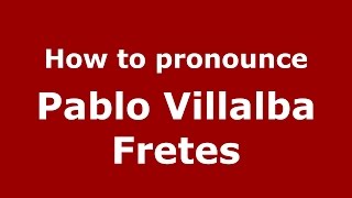 How to pronounce Pablo Villalba Fretes