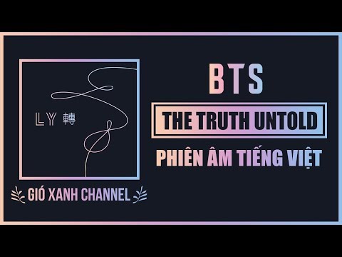 [Phiên âm tiếng Việt] The Truth Untold – BTS