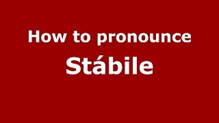 How to pronounce Stábile