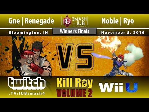 Kill Roy: Volume 2 - Sm4sh Singles - Winners Finals - Noble | Ryo (Roy) vs Gne | Renegade (Ryu)