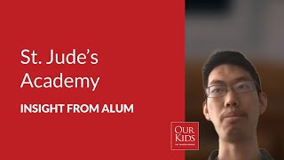 St. Jude's Academy, Alumnus Video Review from Wayne Xue