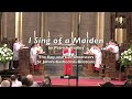 The Boy and Girl Choristers of St John's, I Sing of a Maiden