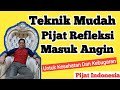 TEKNIK CARA PIJAT REFLEKSI ATASI MASUK ANGIN LANGSUNG HILANG PIJAT INDONESIA PijatIndonesia