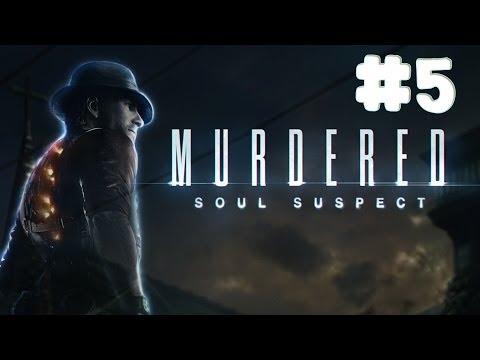 Murdered: Soul Suspect - Walkthrough - Part 5 [HD]