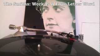 The Smiths: Work Is A Four Letter Word (Vinyl Rip)