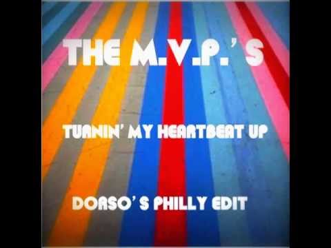 The M.V.P.'s - Turnin' My Heartbeat Up (Dorso's Philly Edit)