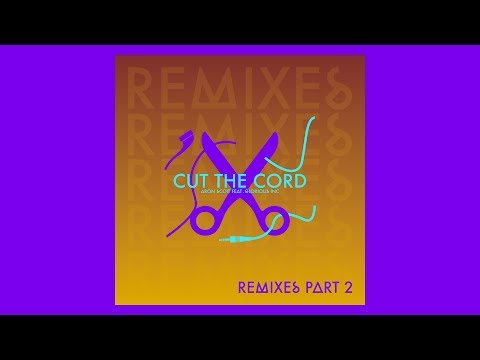Aron Scott feat. Glorious Inc - Cut The Cord - Nerik Remix