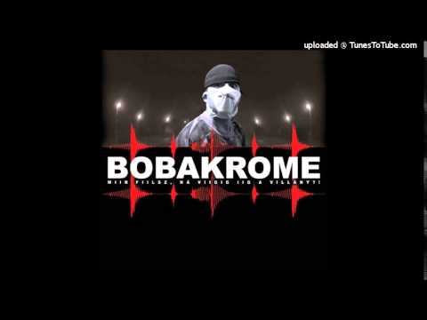 Bobakrome - Miir Fiilsz Ha Viigig Iig A Villany