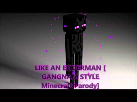 ♪ "Like An Enderman" - Gangnam Style Minecraft Parody ♪ + [Download Link]