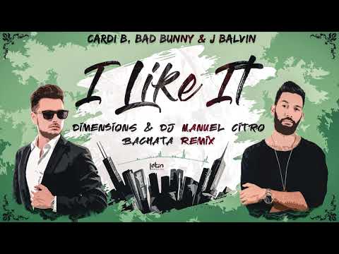 Cardi B, Bad Bunny & J Balvin - I Like It (Dimen5ions & Dj Manuel Citro Bachata Remix)