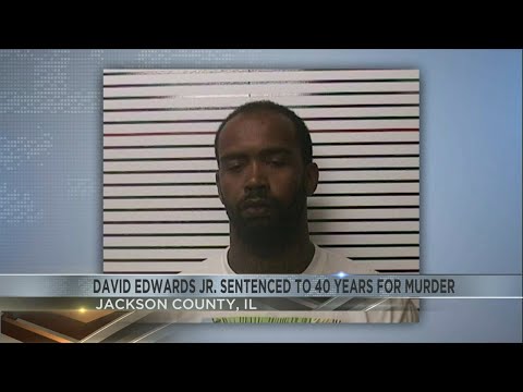 David Edwards Jr. sentenced to 40 years for murder