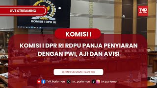 KOMISI I DPR RI RDPU PANJA PENYIARAN DENGAN PWI,AJI DAN AVISI
