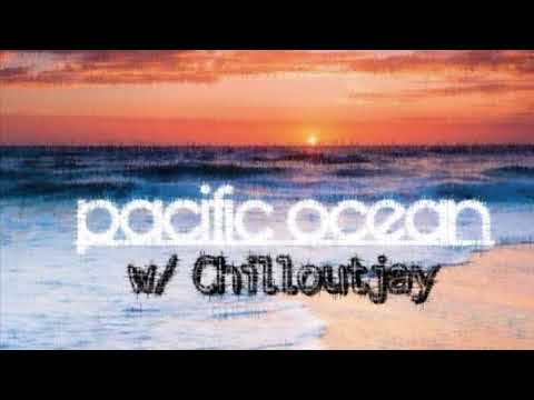 YXNG K3- Pacific Ocean ft. Chilloutjay