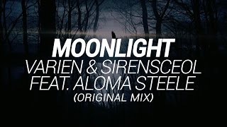 Varien &amp; SirensCeol feat. Aloma Steele - Moonlight (Original Mix)