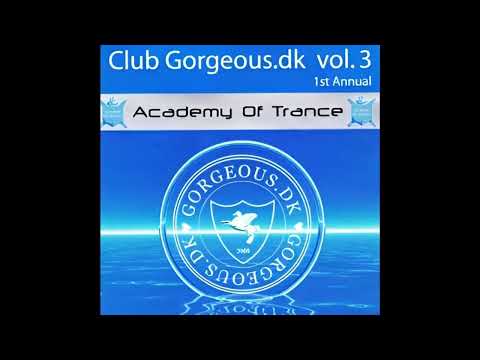 Michael Parsberg - Academy Of Trance | Club Gorgeous.dk vol. 3 - 1st Annual | CD1 (2001)