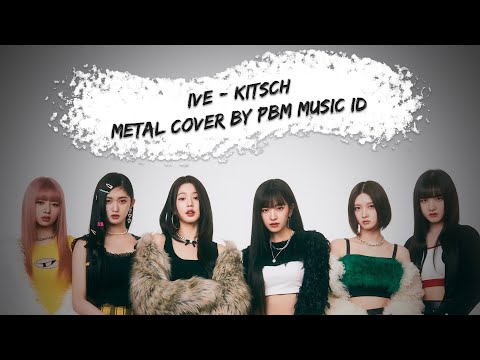 IVE (아이브) - Kitsch (Metal/Rock Cover)