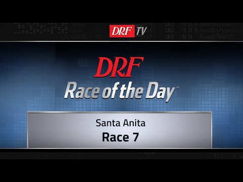 DRF Friday Race of the Day - Santa Anita Race 7