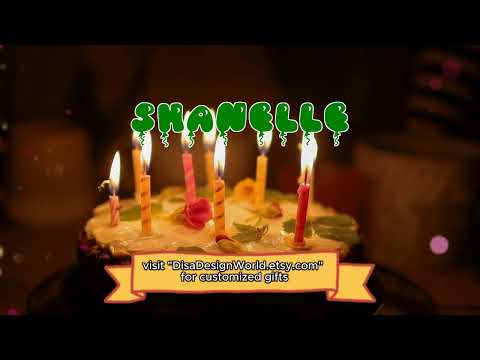 Happy Birthday SHANELLE   Happy Birthday Song   Birthday Wishes   Birthday Party