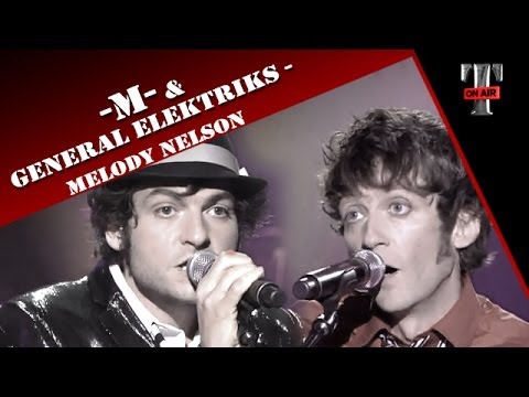 -M- & General Elektriks "Melody Nelson" (Live On Taratata Oct. 2009)