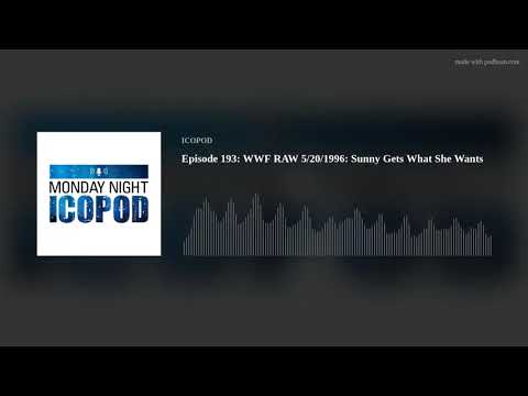 Episode 193: WWF RAW 5/20/1996: Sunny Gets What She Wants