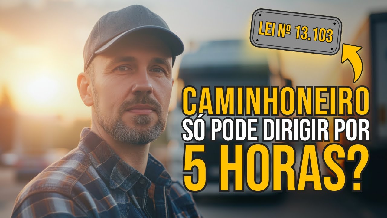 LEI DO CAMINHONEIRO | DIREITOS ESSENCIAIS QUE TODO MOTORISTA DEVE CONHECER
