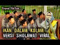 Viral Di TikTok Ikan Dalam Kolam Versi Sholawat Voc Ning Kiswah