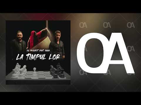 DJ Project feat. EMAA - La Timpul Lor (Official Audio)