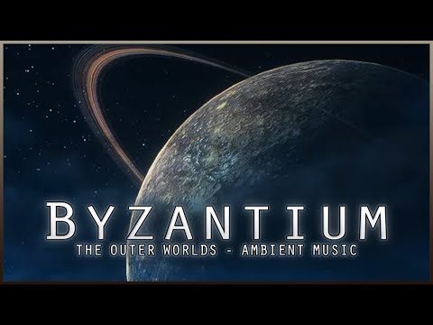 The Outer Worlds - Byzantium (Ambient Music)