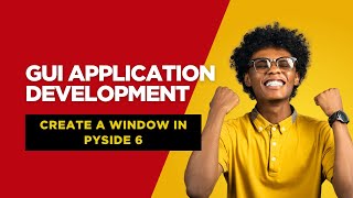 How to Create a Window in PySide 6 | GUI Application Development