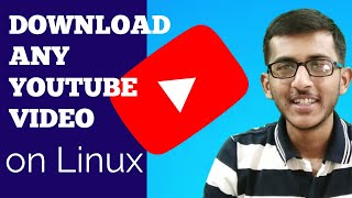 Youtube-dl : Download any YouTube video on Linux