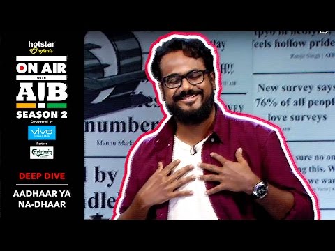 On Air with AIB - The Main Story - Aadhaar ya Na-Aadhaar