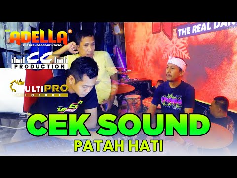 PATAH HATI || CEK SOUND ADELLA FEAT CUMI - CUMI AUDIO || MULTI PRO PICTURE