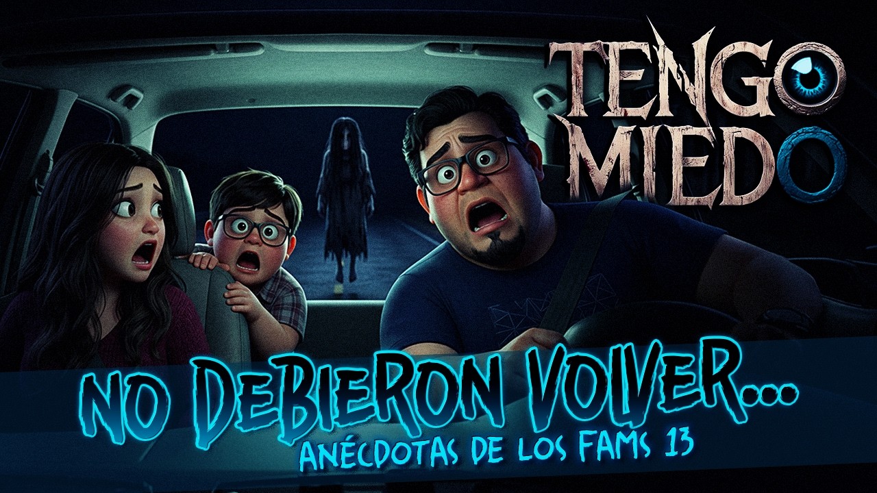 No debieron volver... Tengo Miedo Ep.30.- Anécdotas de los Fams 13