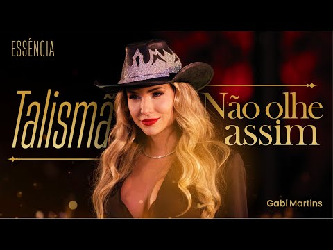Gabi Martins- Talismã / Não olhe assim