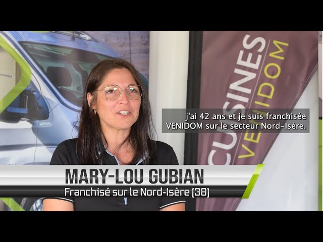 Interview de Mary-Lou Gubian, franchisée Cuisines Venidom