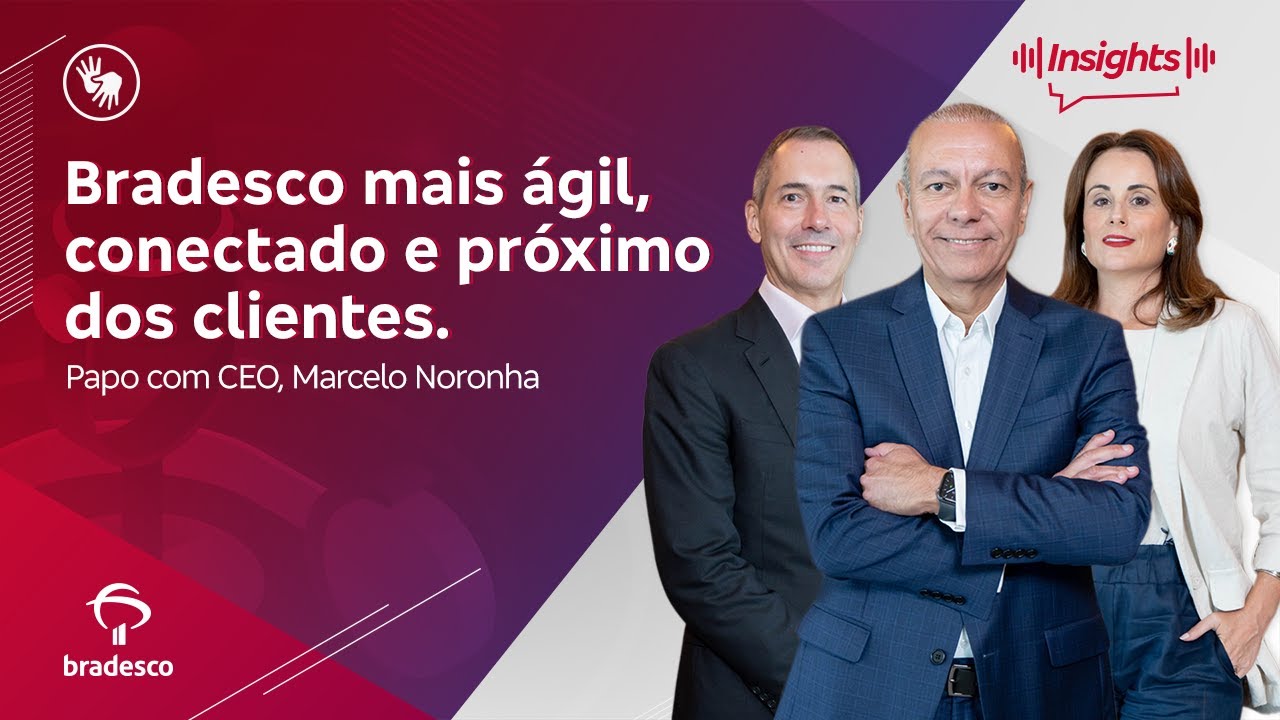 CEO Talks #208 – Bradesco mais ágil, conectado e próximo dos clientes| Conteúdo Acessível