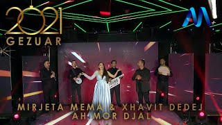 Xhavit Dedej & Mirjeta Mema - Ah Mor Djal