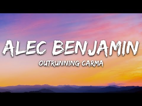 Alec Benjamin – Outrunning Karma (Lyrics)